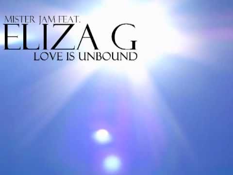 ELIZA G feat. MISTER JAM - LOVE IS UNBOUND (Original Radio Mix)