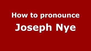 How to pronounce Joseph Nye