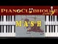 How To Play The Theme Song To M A S H Easy Piano Tutorial Lesson Free