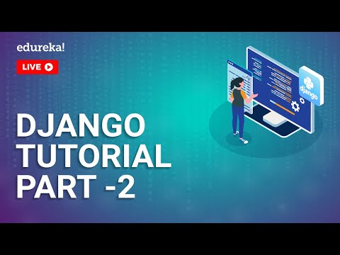 Django Tutorial - Part 2 | Python Django for Beginners | Python Tutorial | Python Training | Edureka