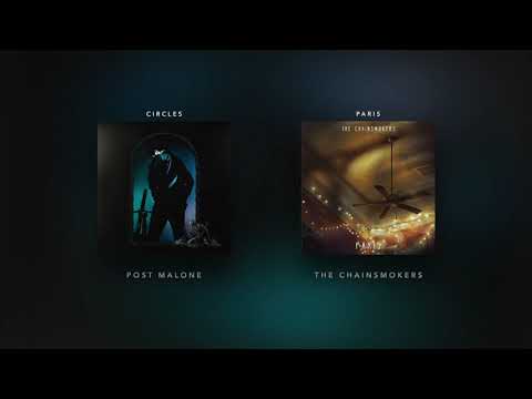 POST MALONE & CHAINSMOKERS MASHUP - Circles X Paris