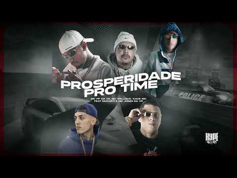 PP da VS, MC Wallace, Kaue MC e Junin da VR - Prosperidade (Ducorti)