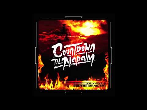 Colonna & Brotherhood603 - Countdown 'Til Napalm (Snippet) - Cuts by Ugly Mac Beer
