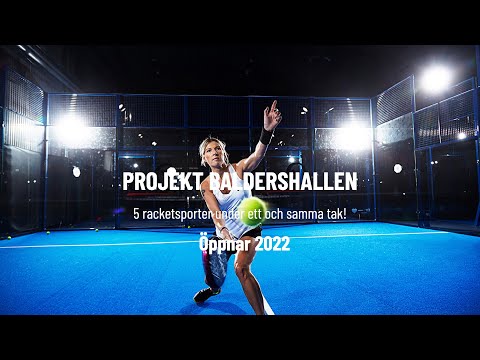 Baldershallen - Sveriges största racket- och idrottshall. Öppnar 2022