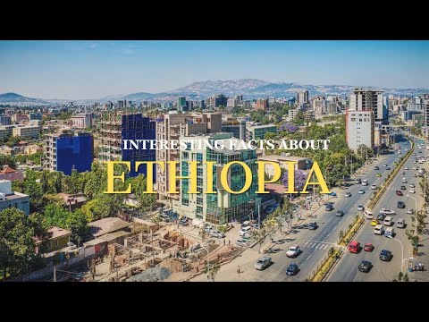 Unbelievable! Discover the Top 10 Most Fascinating Facts about Ethiopia