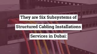 What to Look in a Quality Structure Cabling Installation Dubai?