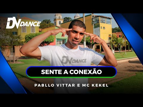 Sente a Conexão - Pabllo Vittar e MC Kekel (Coreografia Oficial DV Dance)