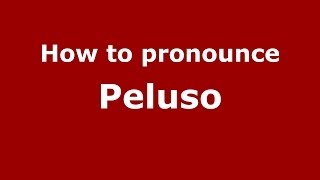 How to pronounce Peluso