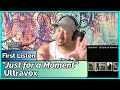Ultravox- Just for a Moment REACTION & REVIEW
