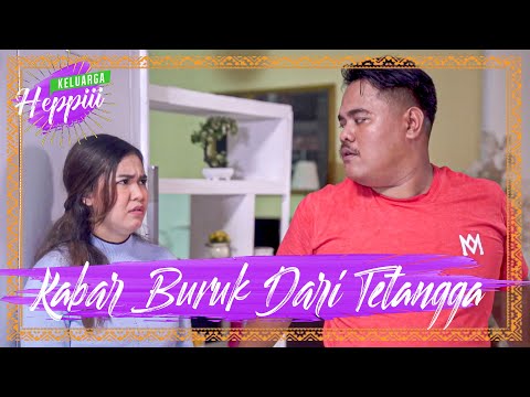 keluarga-heppiii-ep-19-kabar-buruk-dari-tetangga