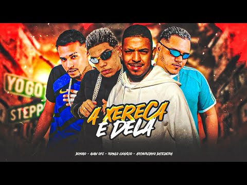 ROMULO CHAVOSO, MC BOYUGO, ARTHURZINHO BATEDEIRA, GUGU OFC Ft. Mc Denny - A XERECA É DELA