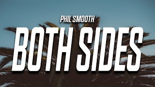 Phil Smooth - Both Sides (Lyrics)