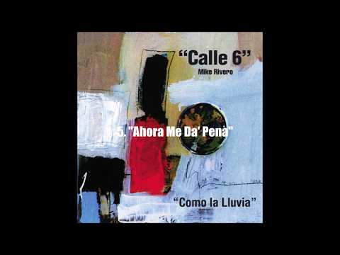 MIKE RIVERO & Calle 6 - FULL ALBUM - Rendez Vous to Cuban music