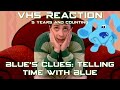 VHS REACTION Blue S Clues Telling Time With Blue