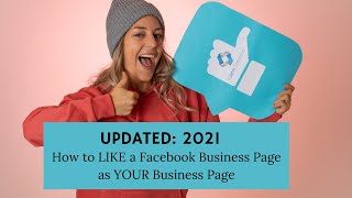 How to Like a Facebook Business Page as Your Business Page