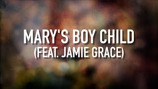 Mary's Boy Child (feat. Jamie Grace) - [Lyric Video] TobyMac