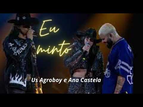 Eu Minto - Us Agroboy e Ana Castela