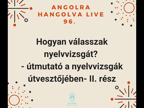 Hogyan válasszak nyelvvizsgát? – Útmutató II.