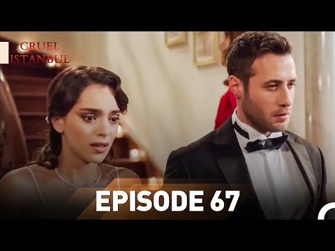 Episode 67 | Cruel Istanbul