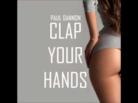 Paul Gannon - Clap Your Hands (Original Mix)