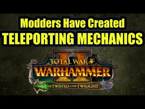 Modders Have Created Teleporting Mechanics For Total War Warhammer 2