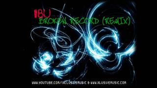 IBU - Broken Record (Remix)