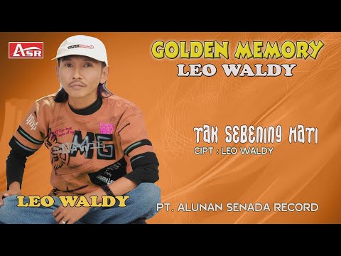 LEO WALDY -  TAK SEBENING HATI ( Official Video Musik ) HD