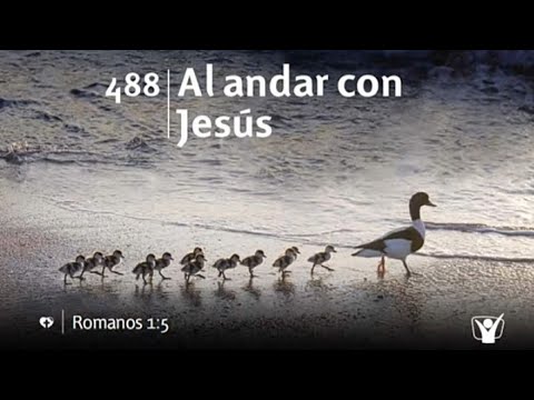 Al andar con Jesús - Himno 488 - Himno Adventista