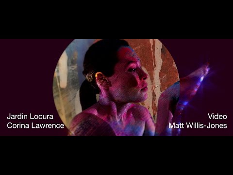Jardin Locura - Corina Lawrence (music video)
