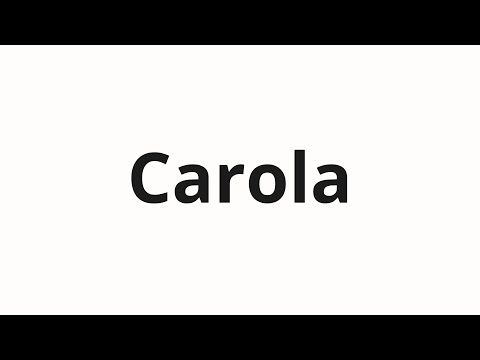 How to pronounce Carola
