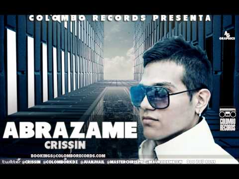 Abrazame - Crissin (Prod By.Colombo,Sammy,Juan Jhail,Master Chris,Trochez,Mauro Dembow).