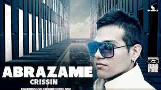 Abrazame - Crissin (Prod By.Colombo,Sammy,Juan Jhail,Master Chris,Trochez,Mauro Dembow).