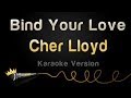 Cher Lloyd - Bind Your Love (Karaoke Version ...