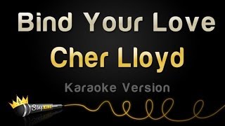 Cher Lloyd - Bind Your Love (Karaoke Version)