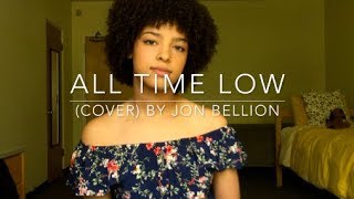 All Time Low (explicit cover) By Jon Bellion