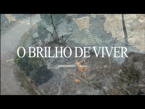 O Brilho de Viver - Mundo Segundo feat. Macaia