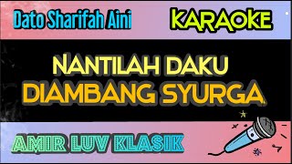 Download lagu 'Solo Karaoke' Nantilah Daku Di Ambang Syurga - Dato Sharifah Aini (No vokal) mp3