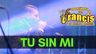 Tu Sin Mi Music Video