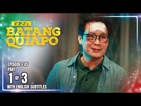 FPJ's Batang Quiapo | Episode 745 (1/3) | December 29, 2025 (w/ English Subtitles)