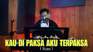 Download lagu Malaysian Song || You're forced, I'm forced (Scan) Cover by Aly An-Nafis mp3