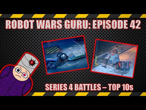 Robot Wars Guru, Episode 42: Top 10 Series 4 Battles