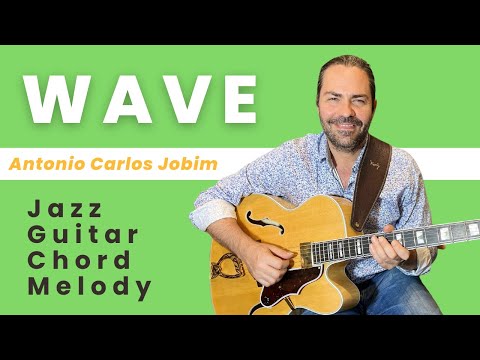 Wave (A.C. Jobim) - Jazz Guitar Chord Melody (Guild Artist Award)