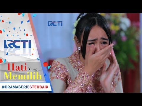 HATI YANG MEMILIH - Putri Menangis Setelah Raja Datang Menemuinya Sebeluk Akad Nikah [14 Juni 2017]
