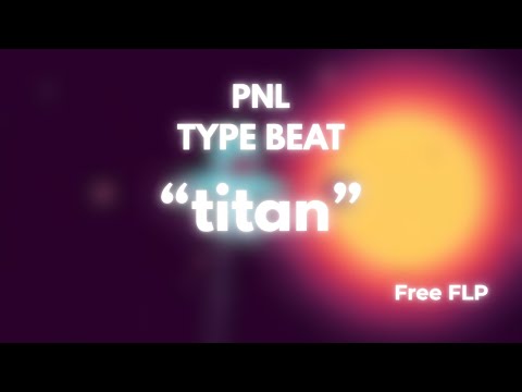 PNL x Laylow Type Beat - "Titan" | FLP | Cloud Rap