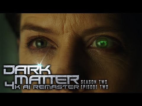 Dark Matter (2015) - S02E02 - 4K AI Remaster