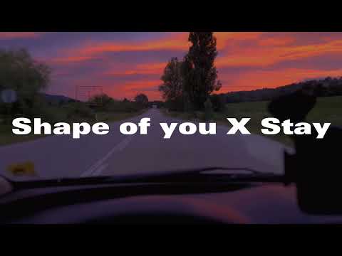 Shape of you X Stay | Electro Flip |