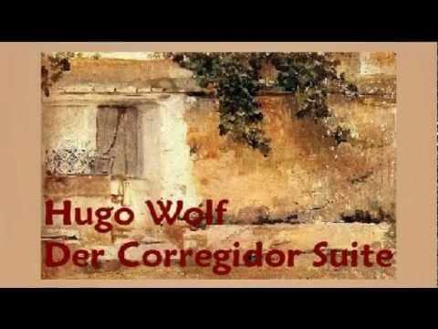 Hugo Wolf: Der Corregidor Suite (1895)