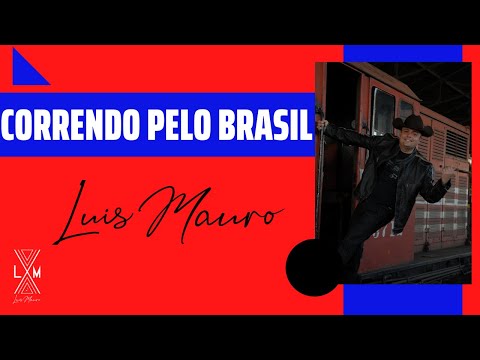 Correndo Pelo Brasil - Luis Mauro
