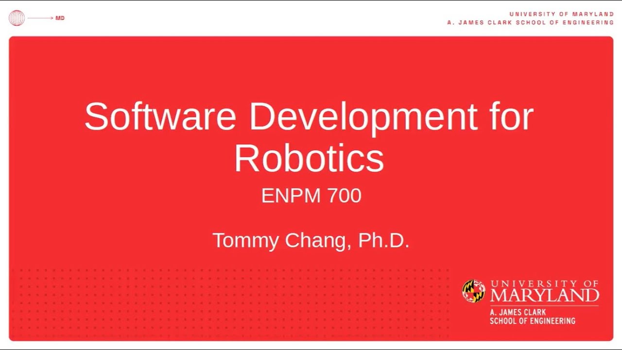 Intro to ENPM700: Software Development for Robotics