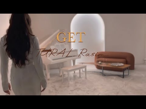 TURAL, Rasim - GET ( Official Lyric Video )